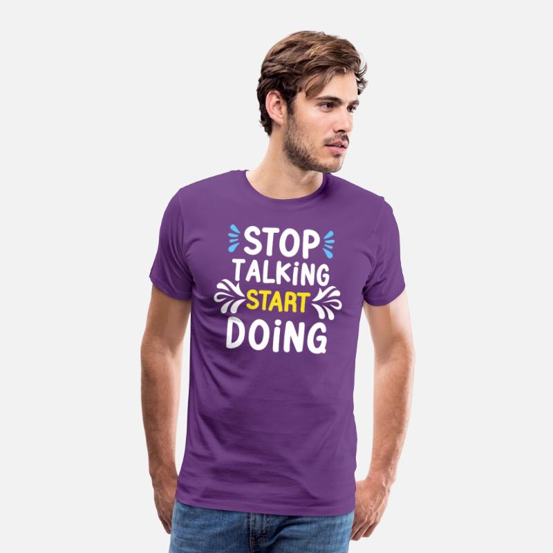 Stop talking start doing T Shirt design