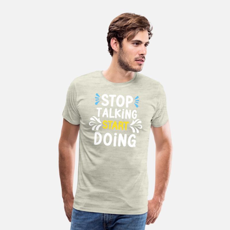 Stop talking start doing T Shirt design