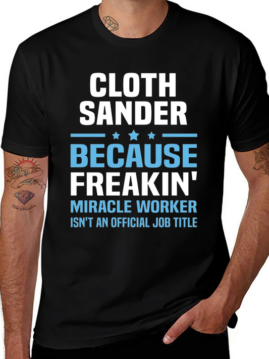 Cloth Sander Funny Job Title Graphic T-Shirt