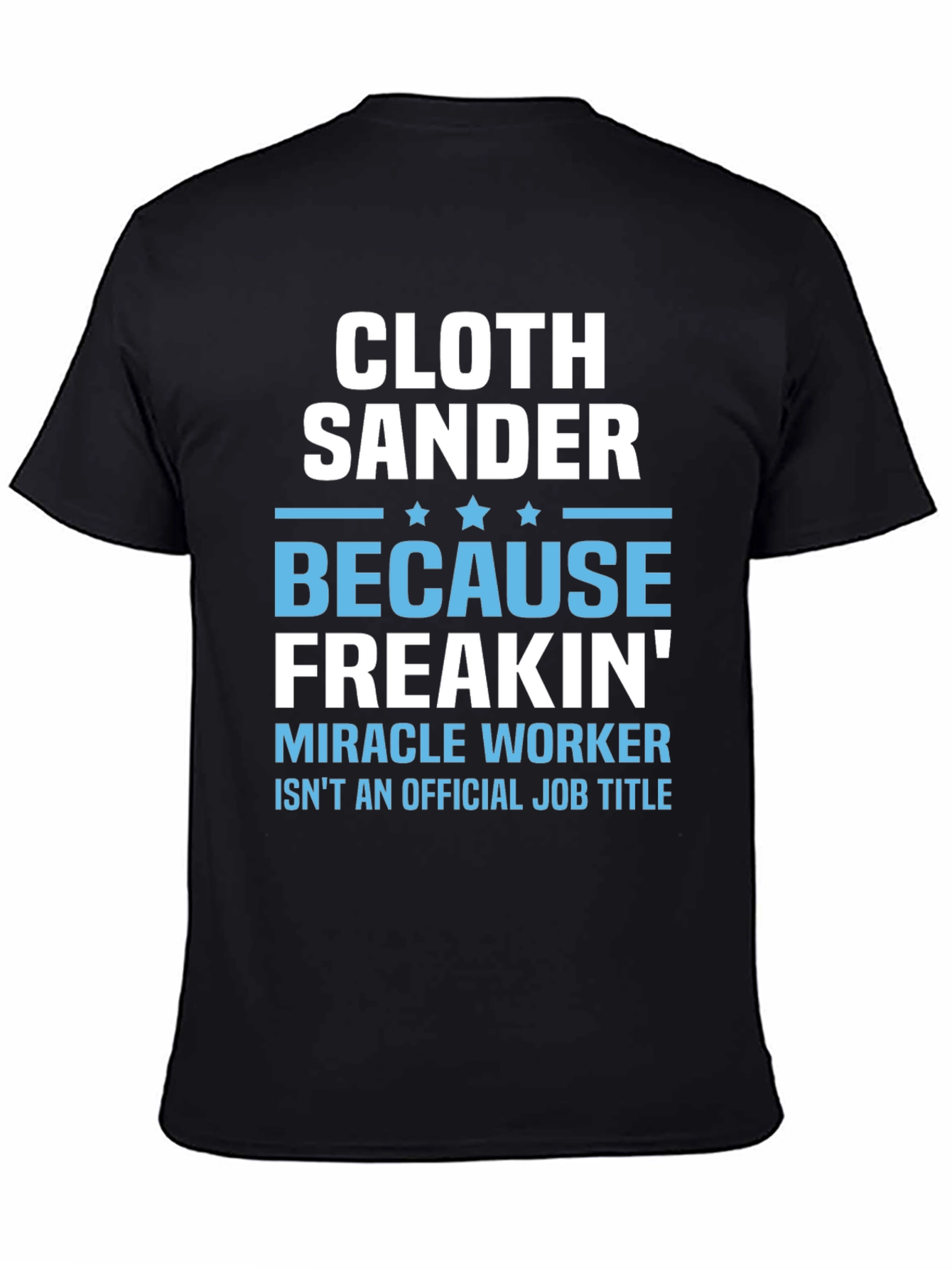Cloth Sander Funny Job Title Graphic T-Shirt