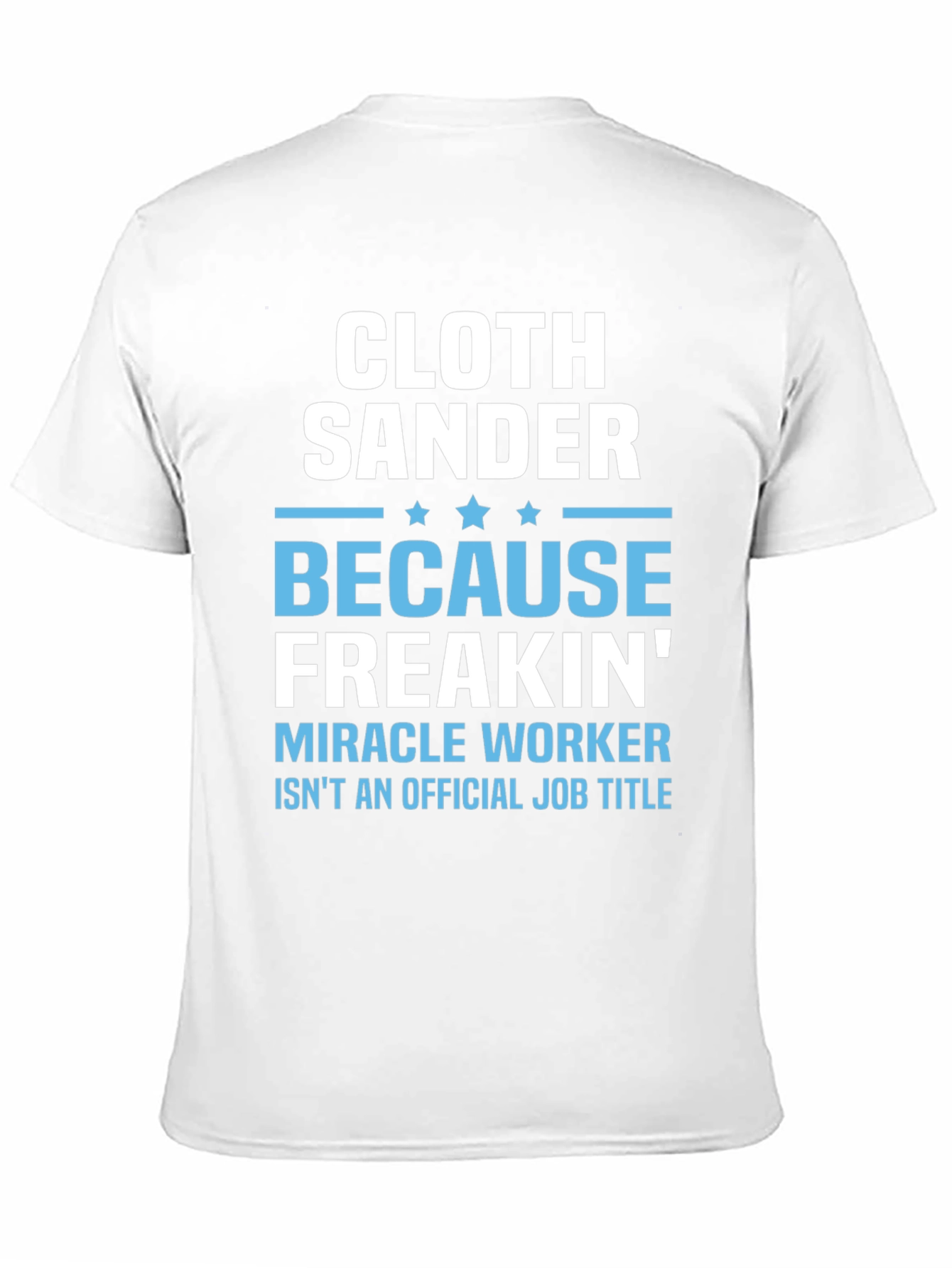 Cloth Sander Funny Job Title Graphic T-Shirt