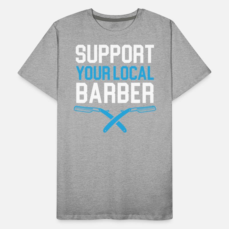 Support Your Local Barber Barbershop Hairstylist