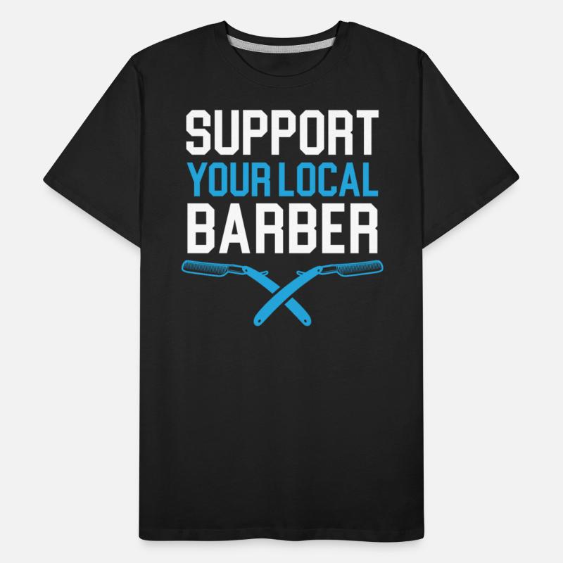 Support Your Local Barber Barbershop Hairstylist