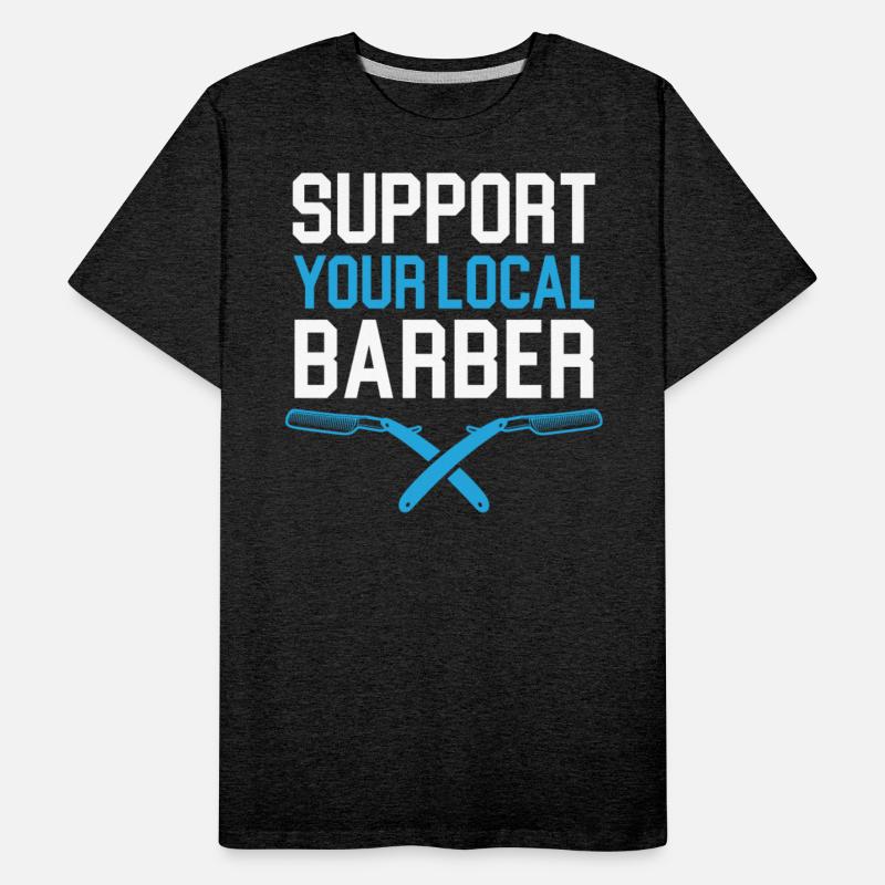 Support Your Local Barber Barbershop Hairstylist