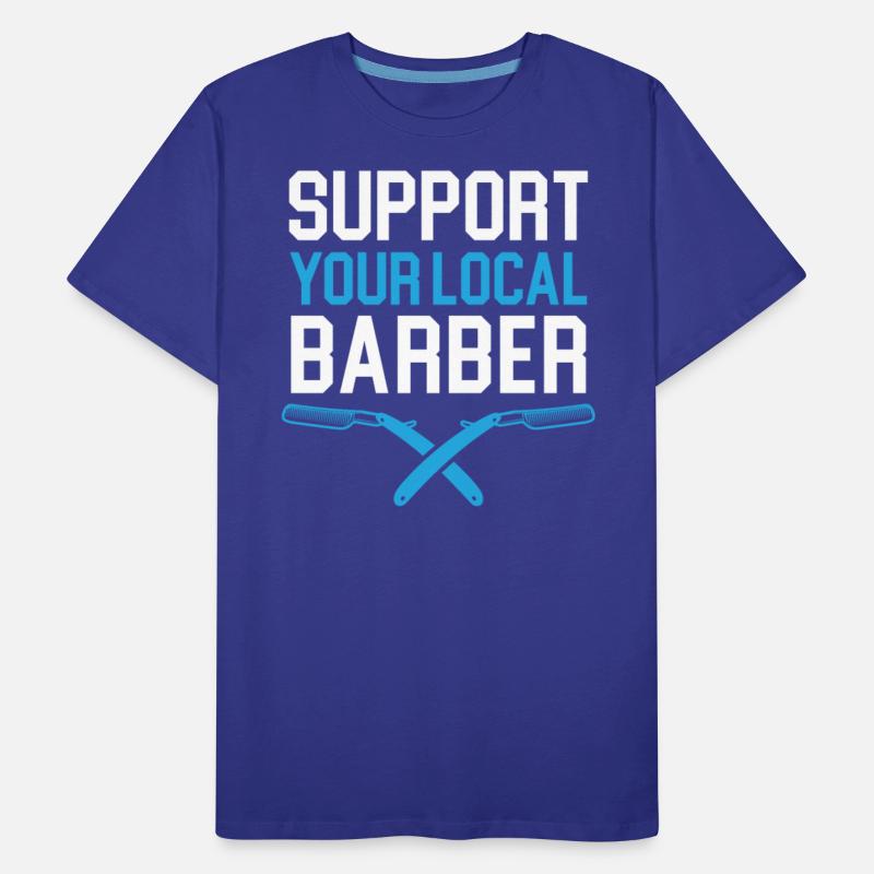 Support Your Local Barber Barbershop Hairstylist