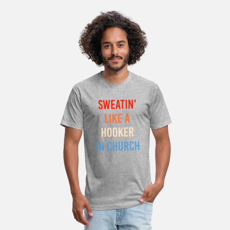 Sweatin' Like A Hooker In Church Funny Sassy