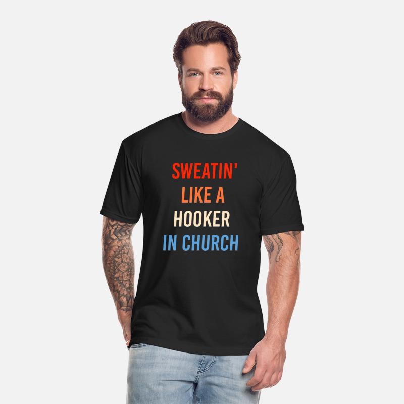 Sweatin' Like A Hooker In Church Funny Sassy