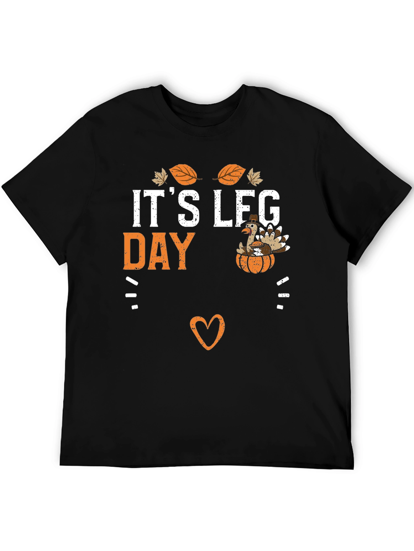 Its Leg Day Thanksgiving Turkey T-Shirt