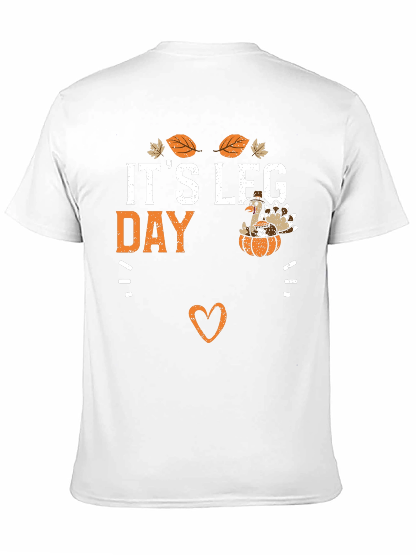 Its Leg Day Thanksgiving Turkey T-Shirt