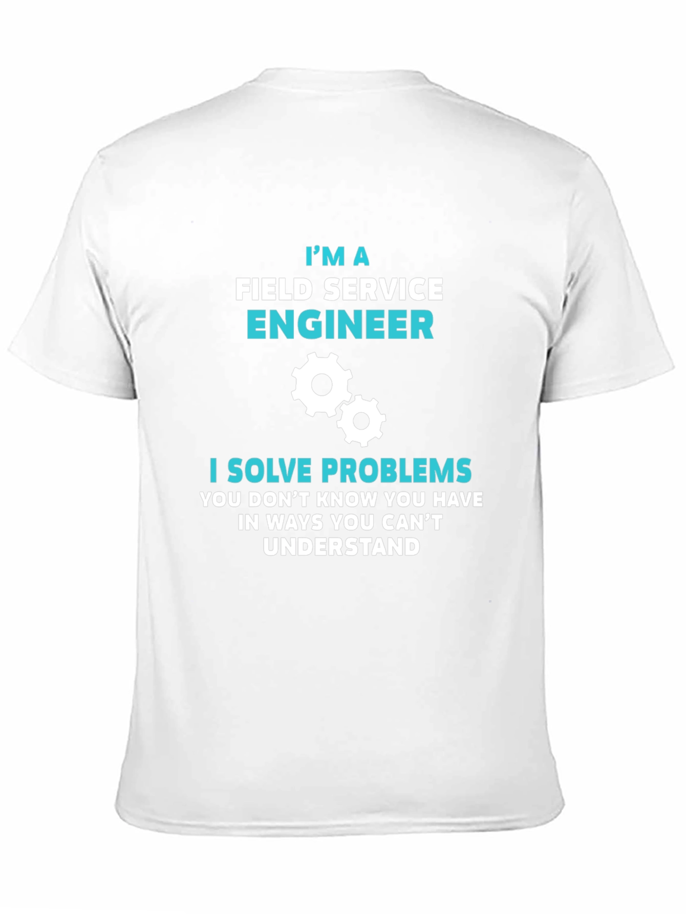 Field Service Engineer T-Shirt - Problem Solver Tee