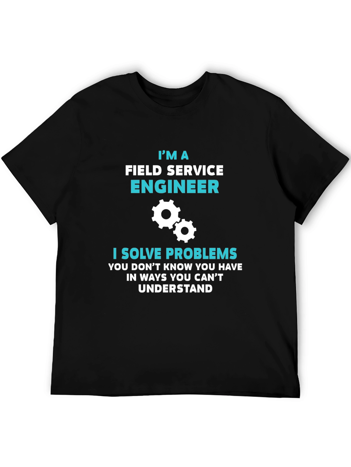 Field Service Engineer T-Shirt - Problem Solver Tee