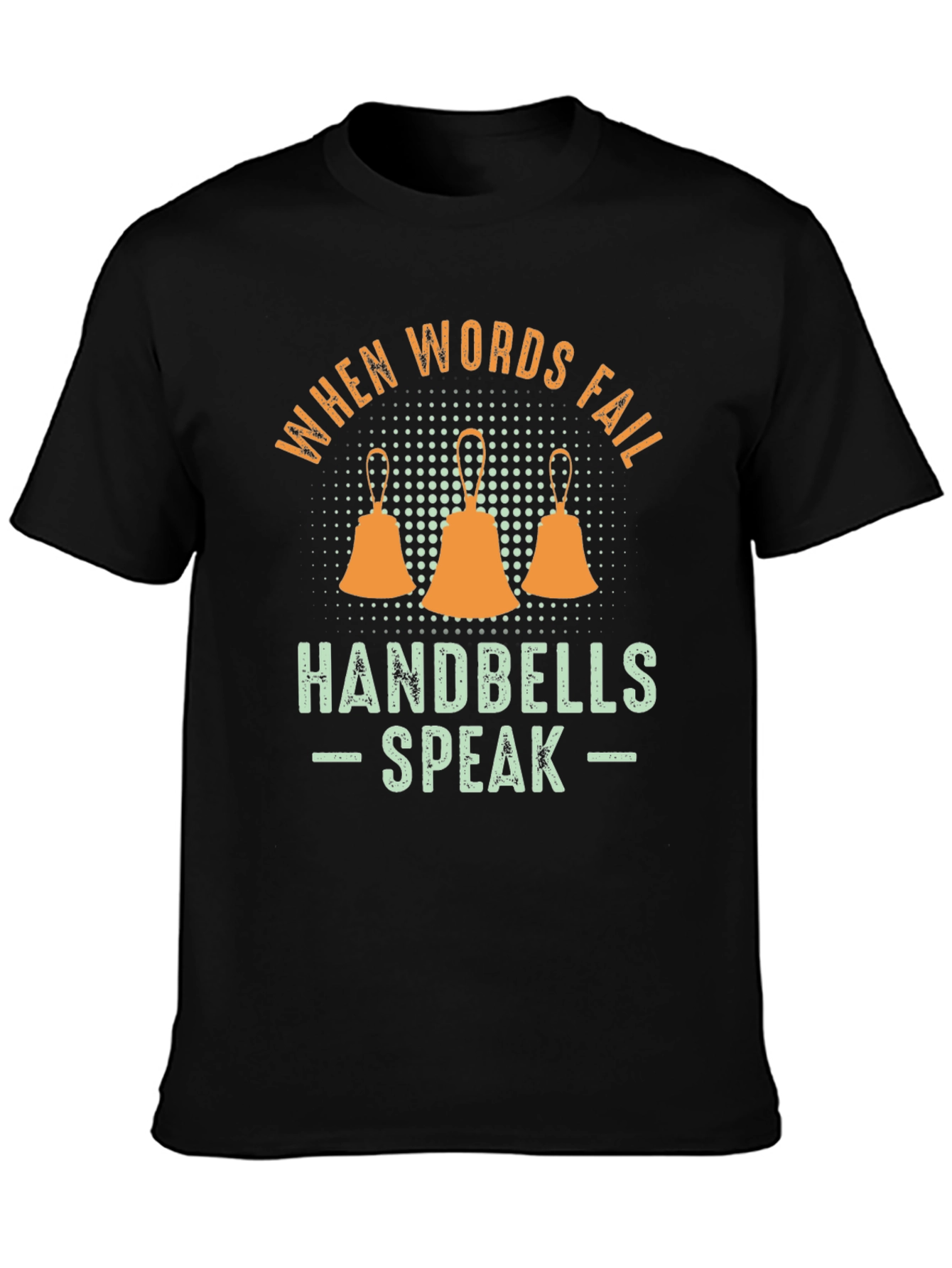 When Words Fail Handbells Speak Graphic Tee