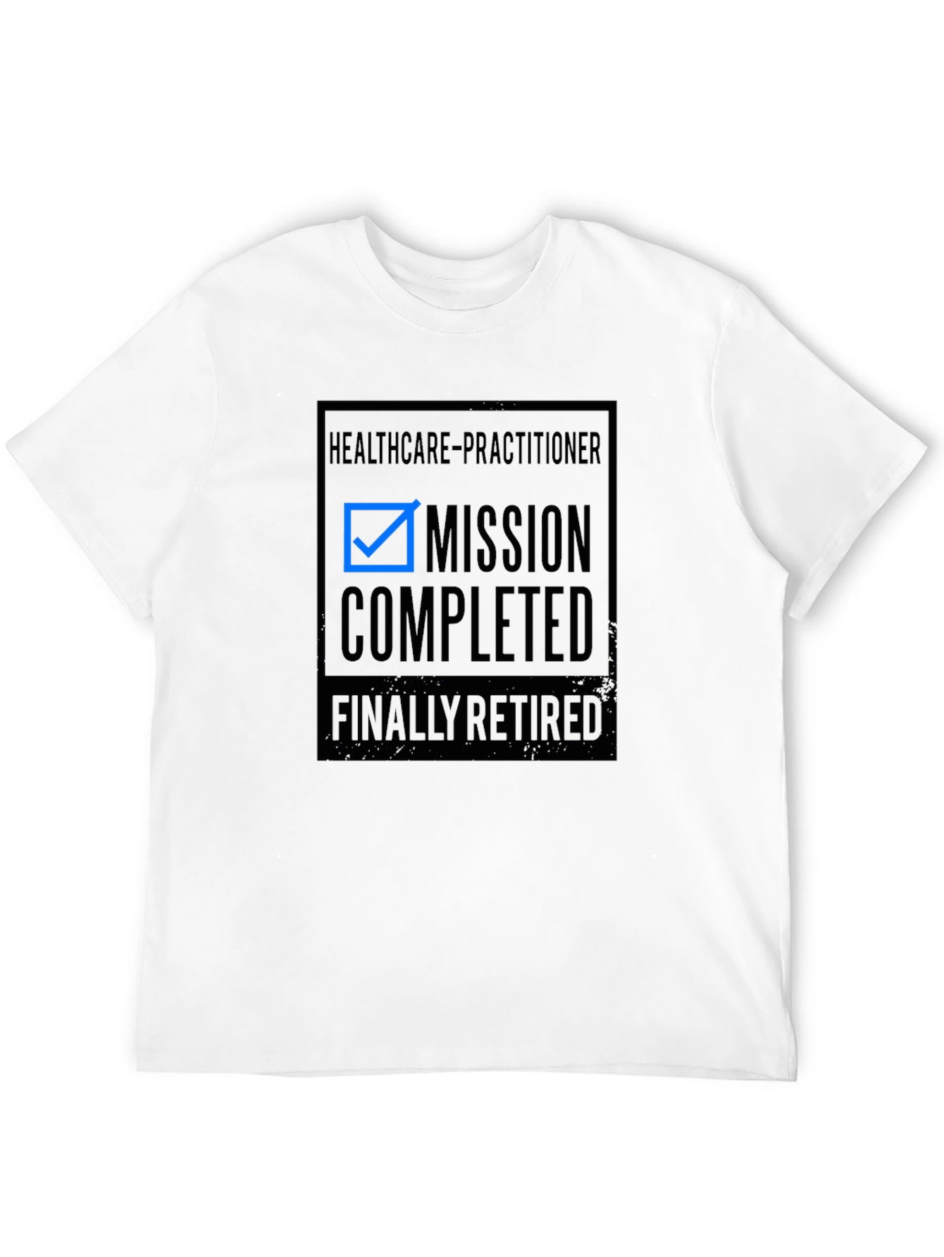 Healthcare Practitioner Retired T-Shirt