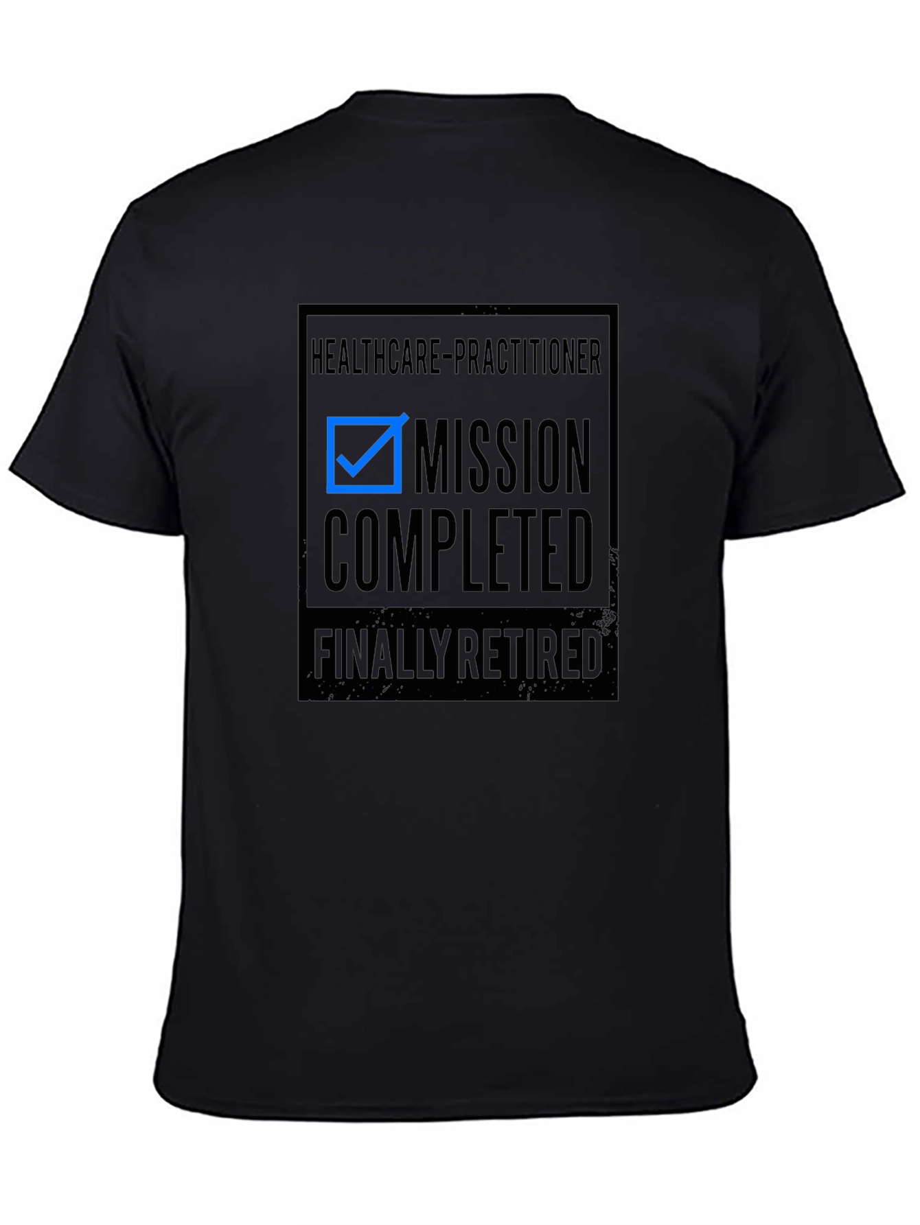 Healthcare Practitioner Retired T-Shirt