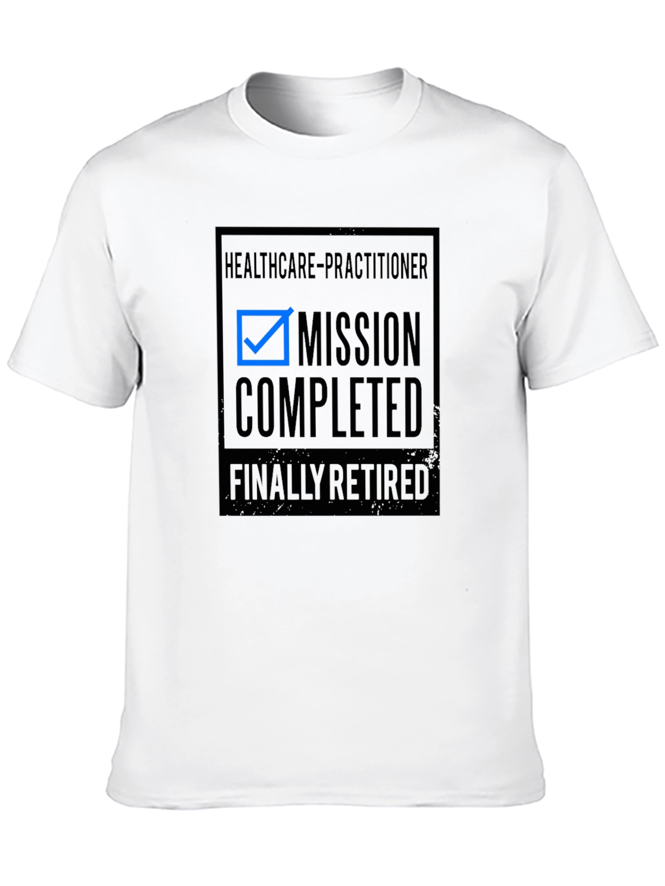 Healthcare Practitioner Retired T-Shirt