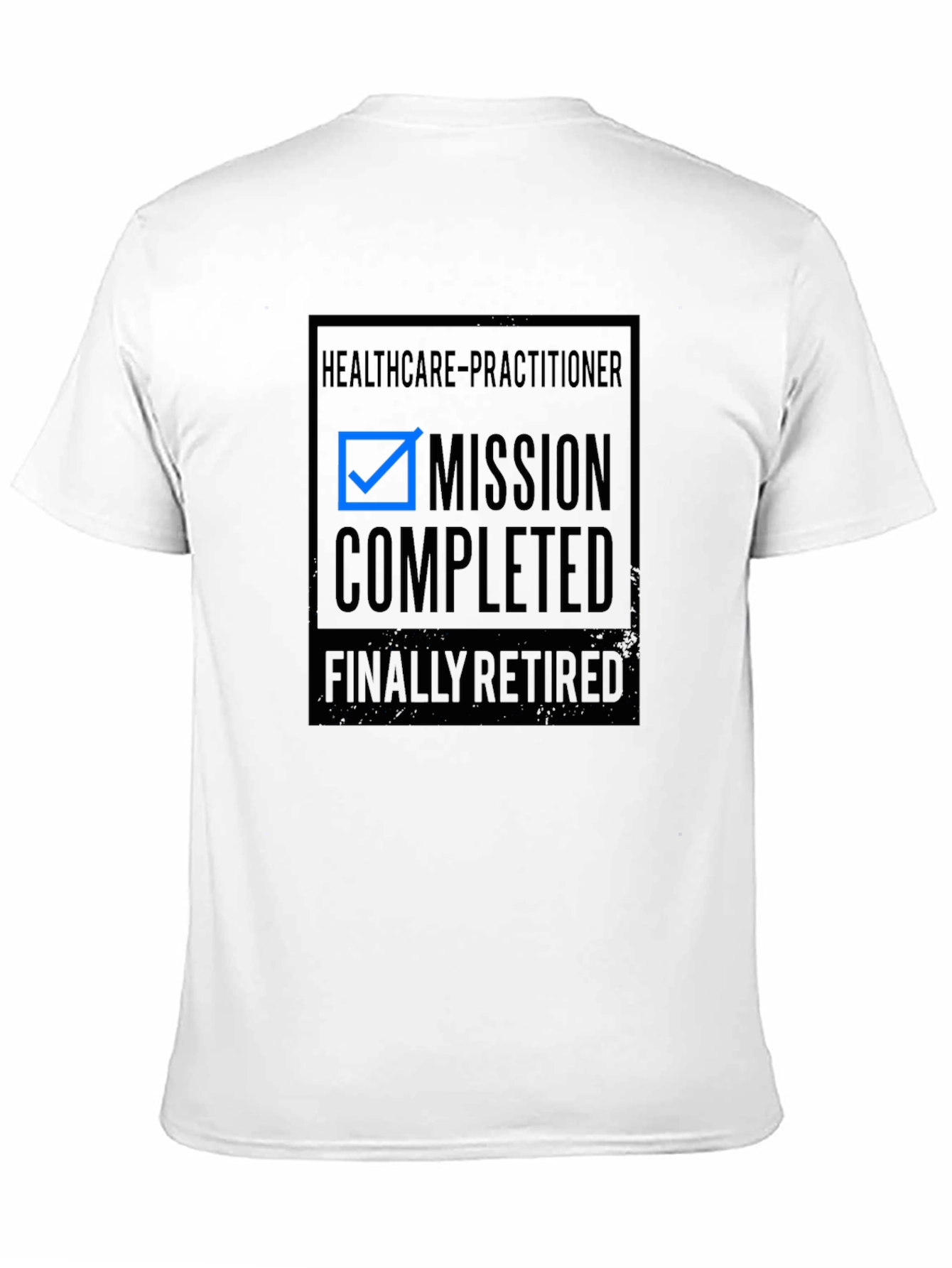 Healthcare Practitioner Retired T-Shirt