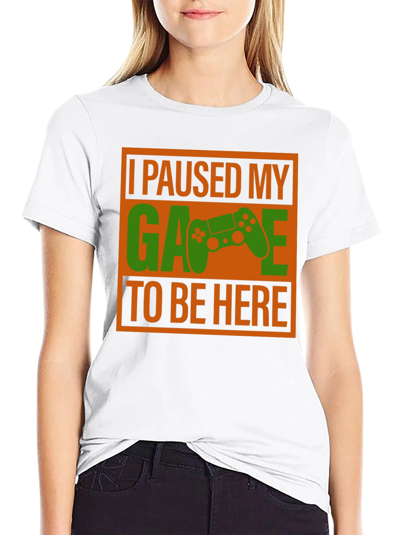 Gamer T-Shirt: I Paused My Game to Be Here