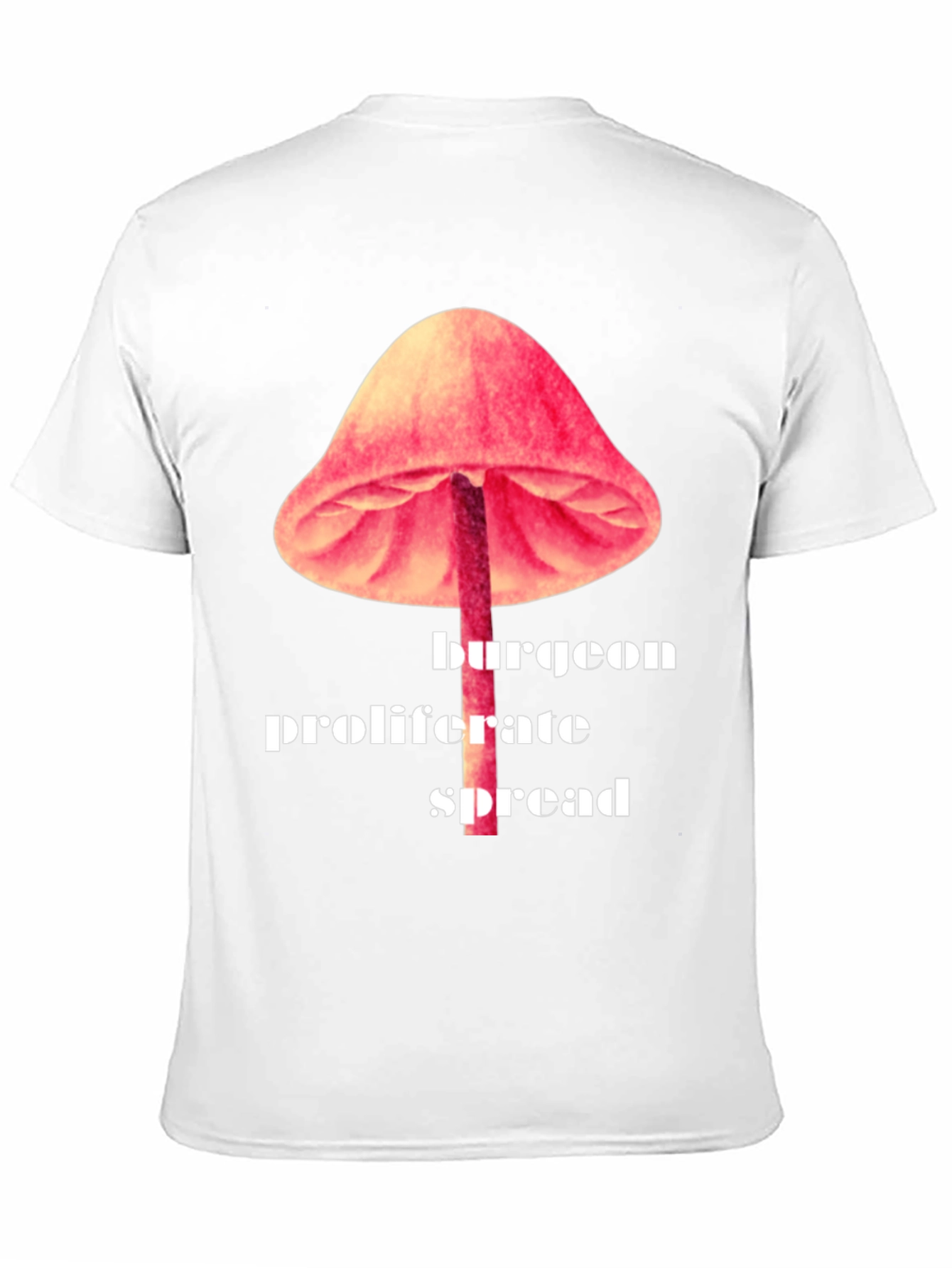 Mushroom Sprout Tee - Burgeon Proliferate Spread