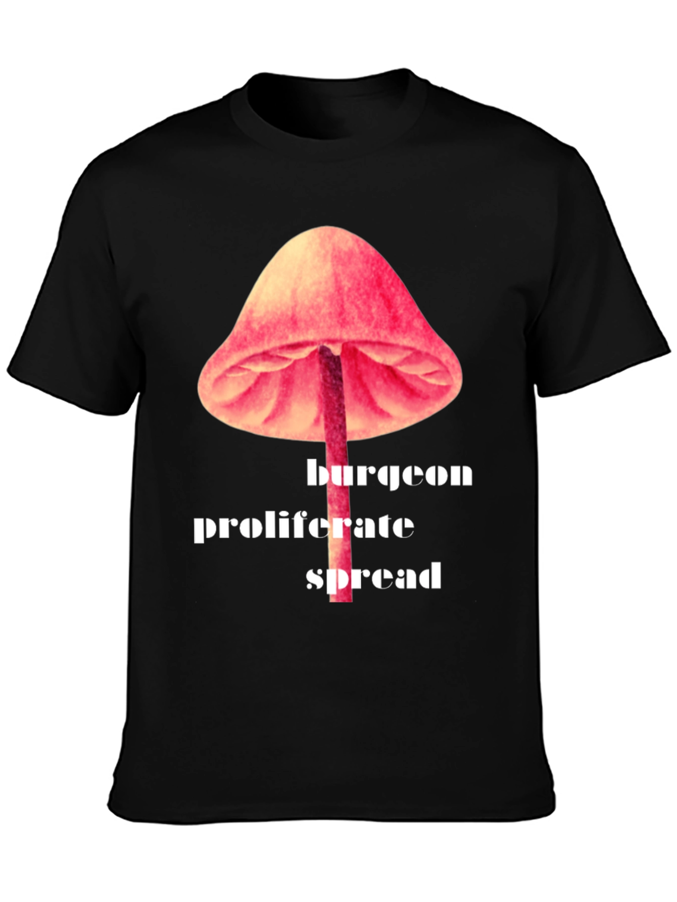 Mushroom Sprout Tee - Burgeon Proliferate Spread
