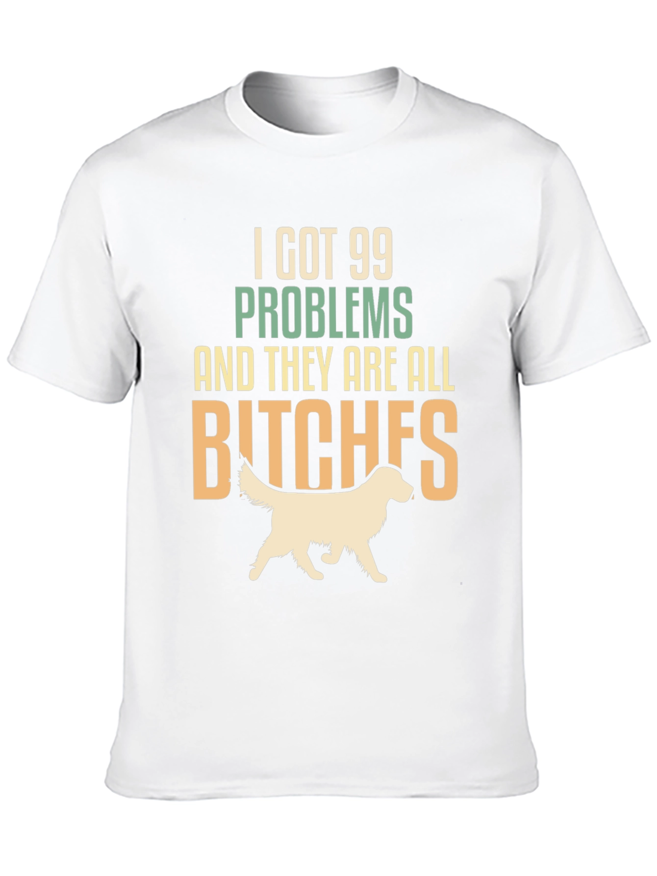 99 Problems T-Shirt Dog Lover Tee Funny Slogan Top