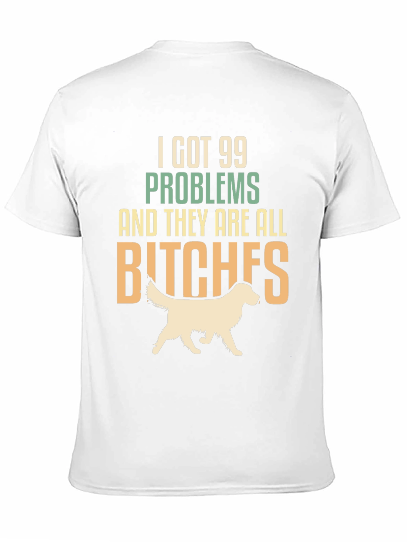 99 Problems T-Shirt Dog Lover Tee Funny Slogan Top