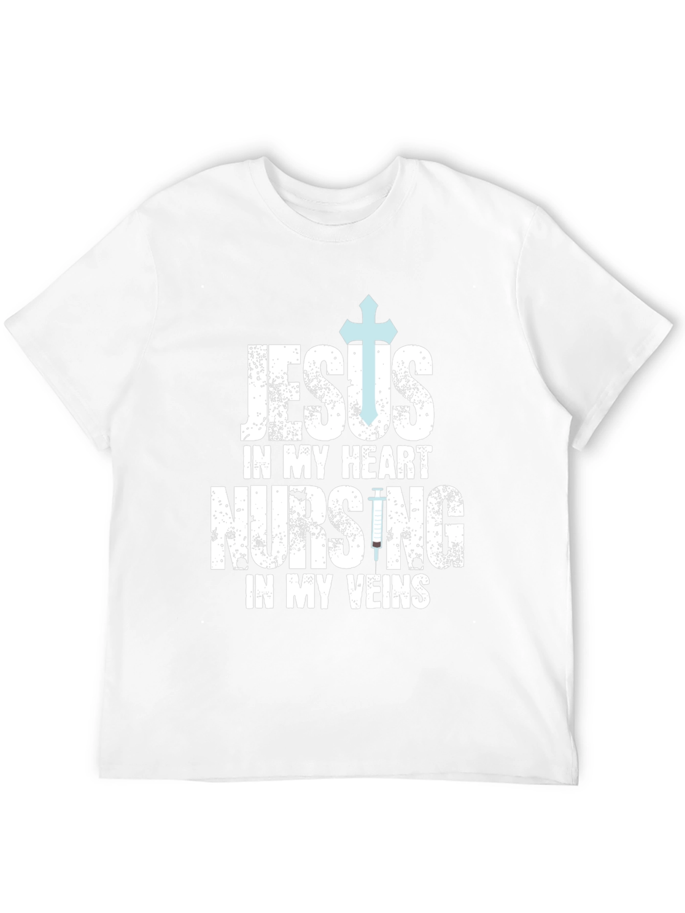 Jesus in My Heart Nursing in My Veins T-Shirt
