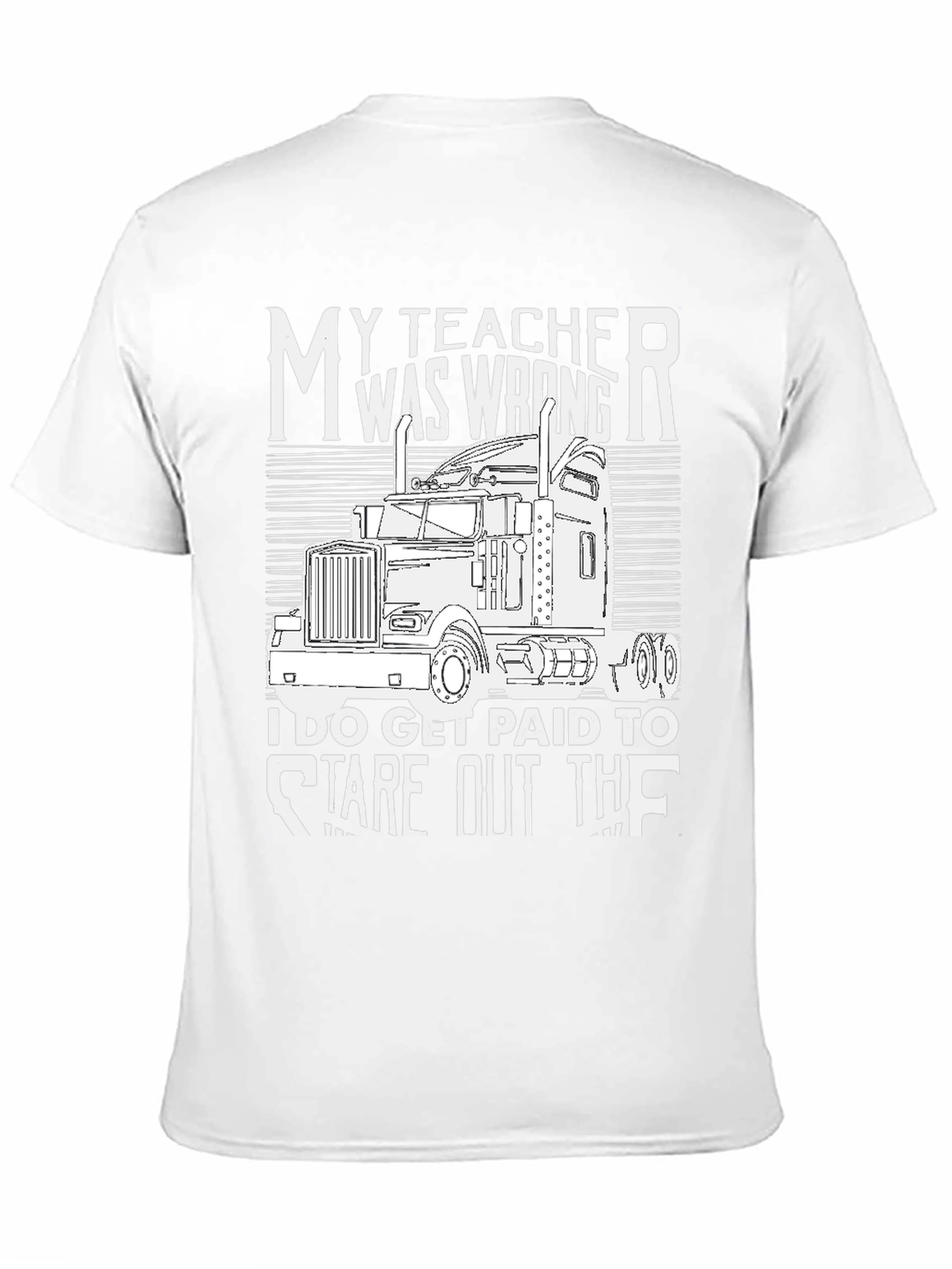 Trucker Tee: My Teacher Was Wrong