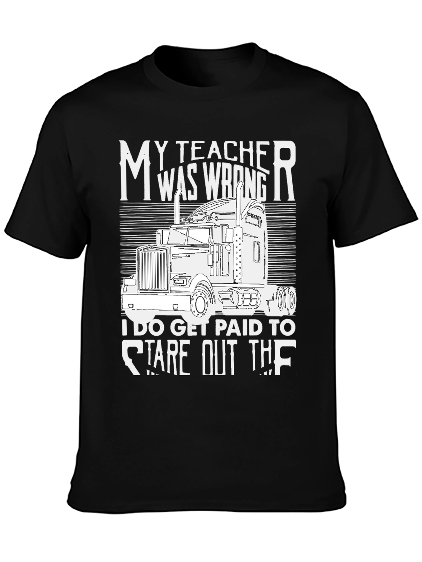 Trucker Tee: My Teacher Was Wrong