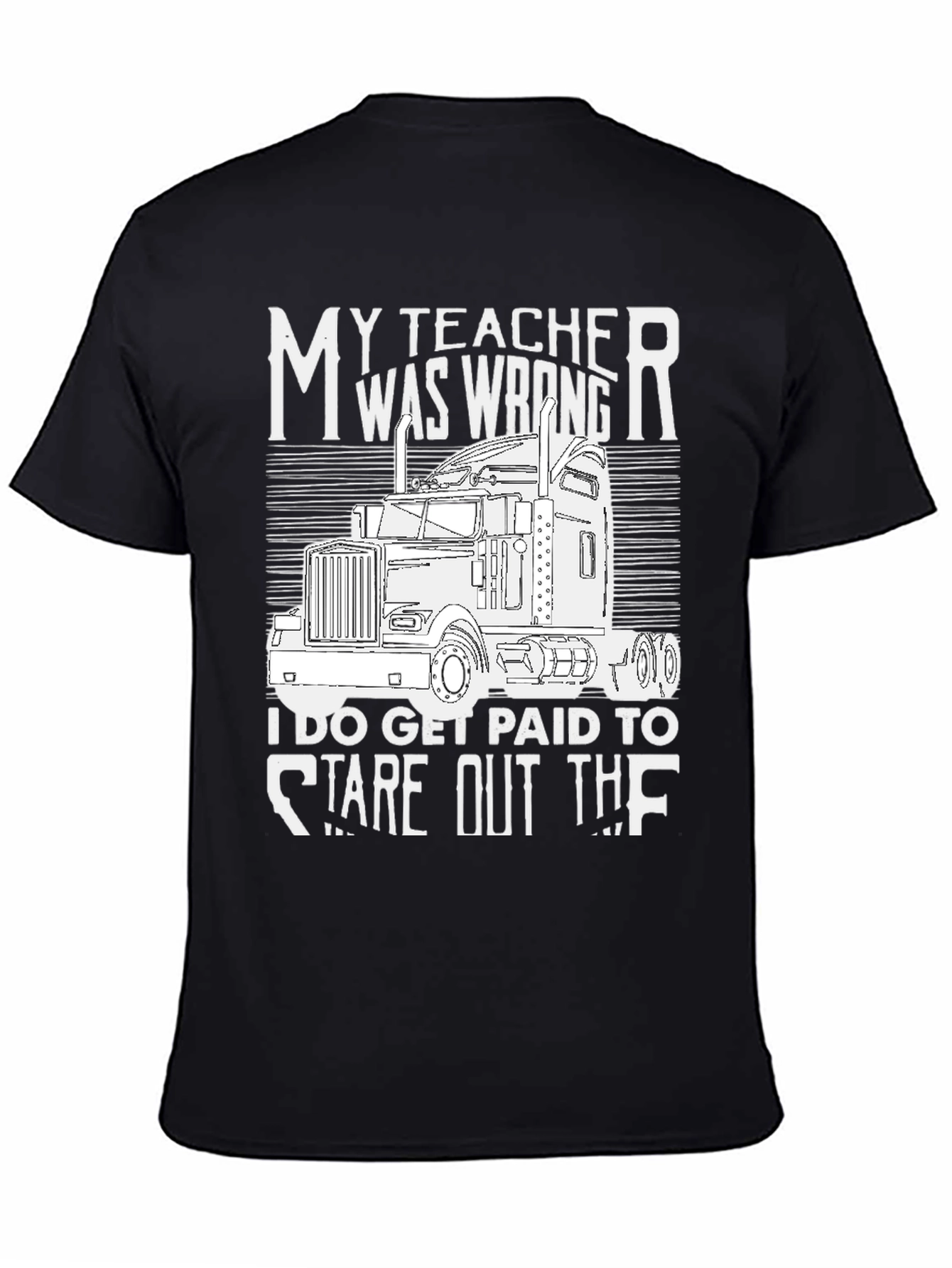 Trucker Tee: My Teacher Was Wrong