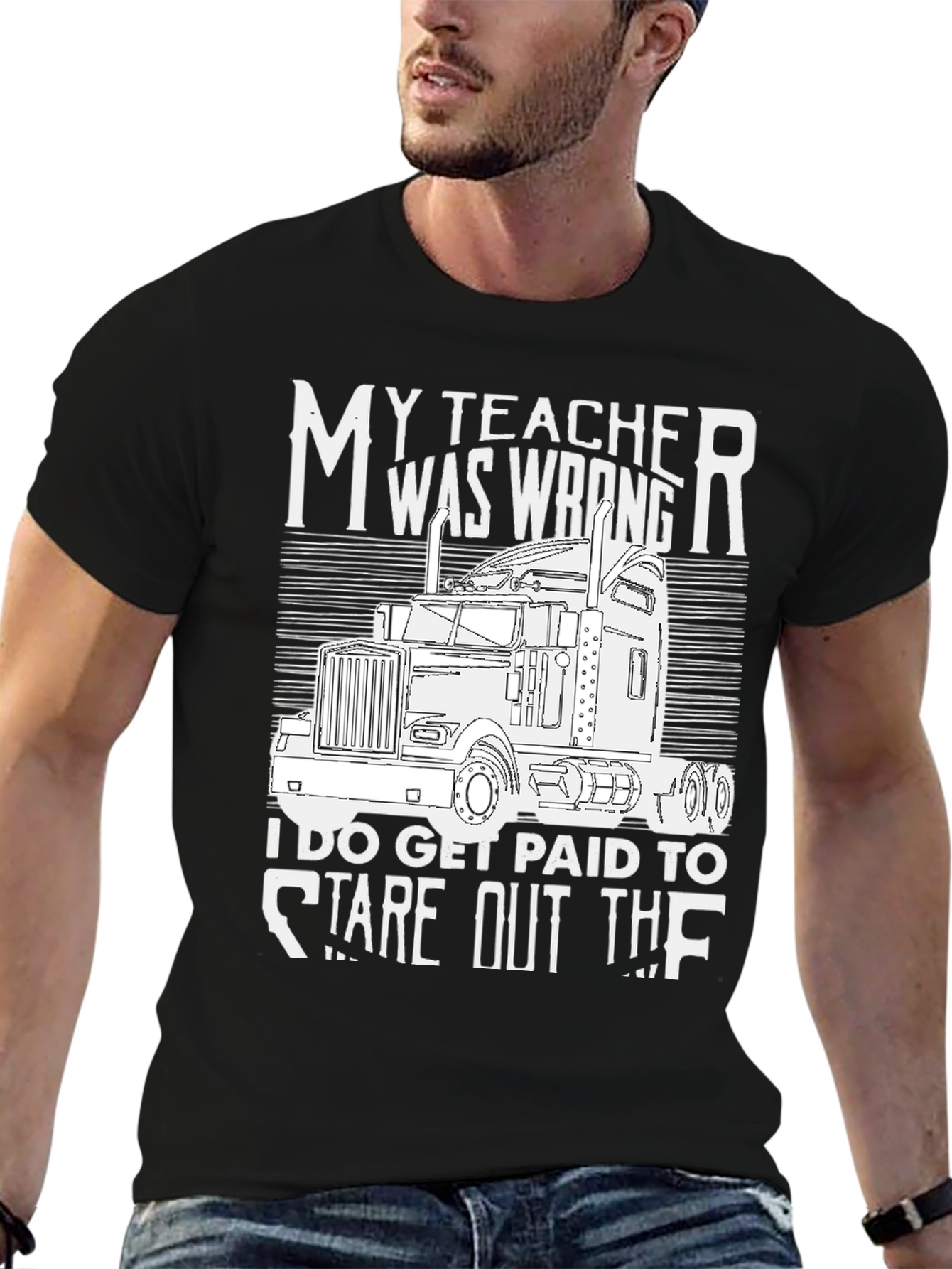 Trucker Tee: My Teacher Was Wrong