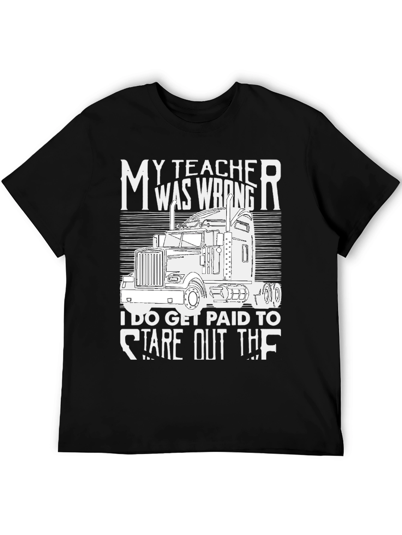 Trucker Tee: My Teacher Was Wrong