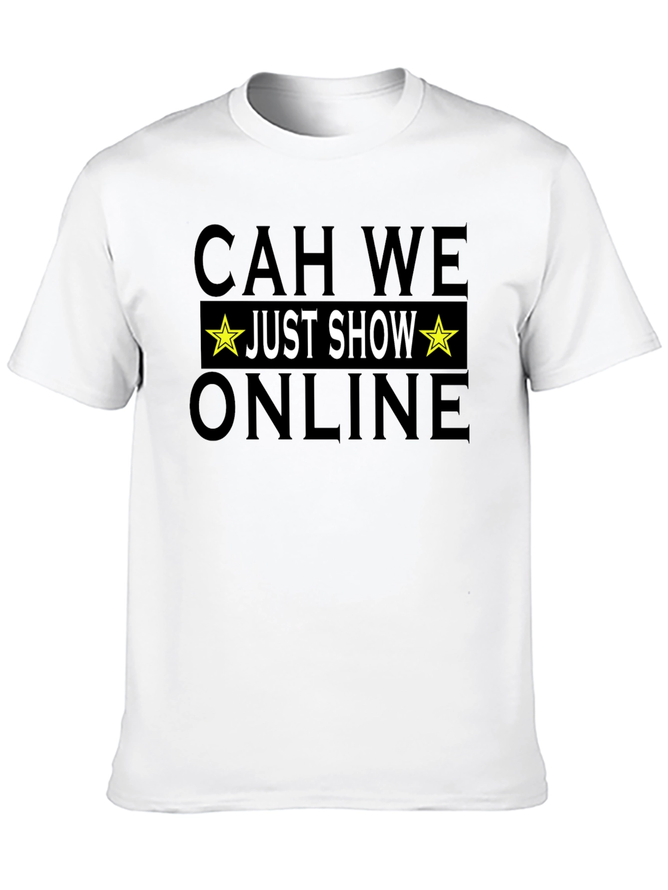 CAH WE Just Show Online T-Shirt