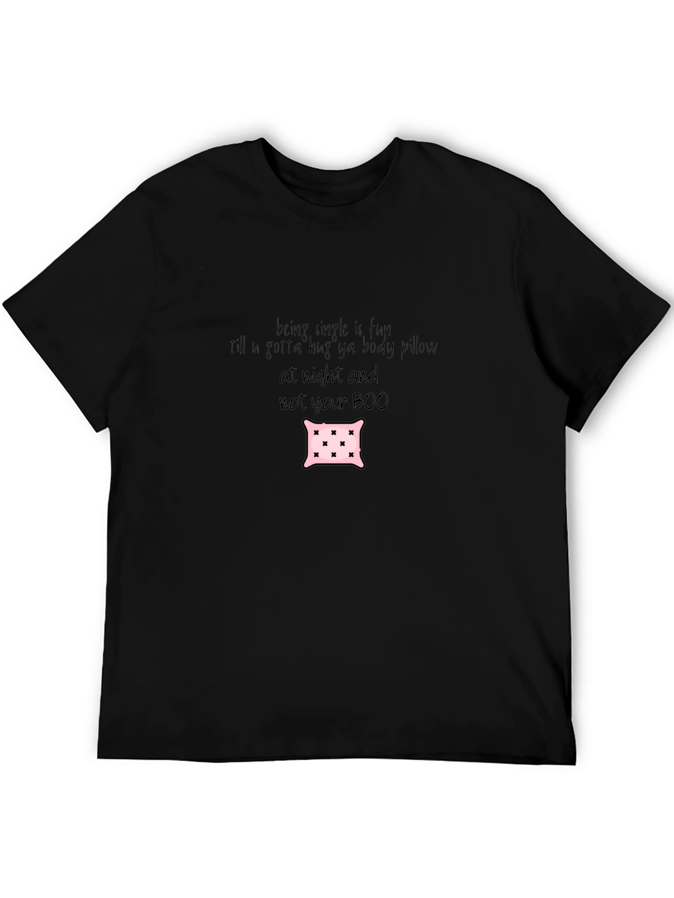 Funny Single Life Body Pillow T-Shirt