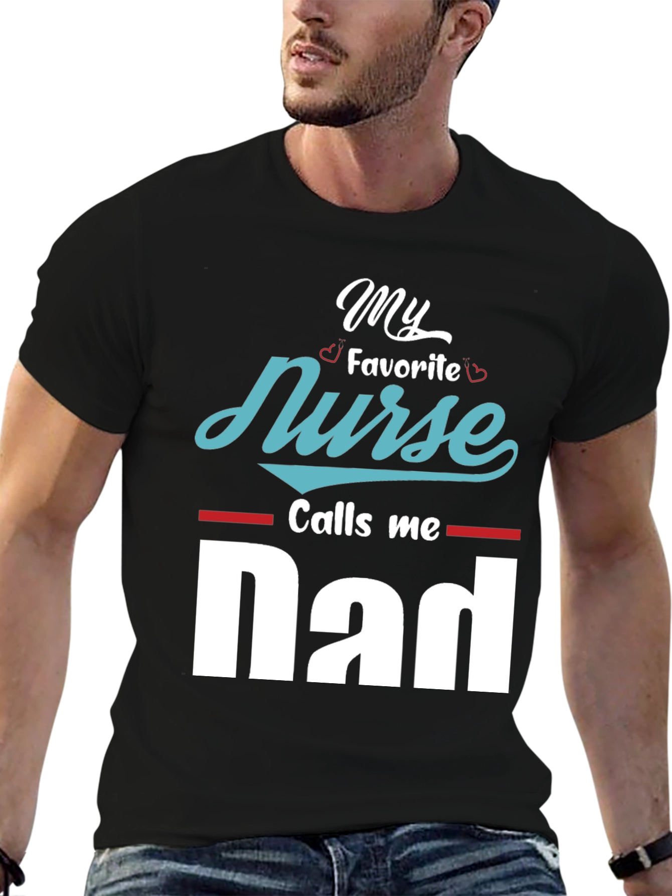My Favorite Nurse Calls Me Dad T-Shirt