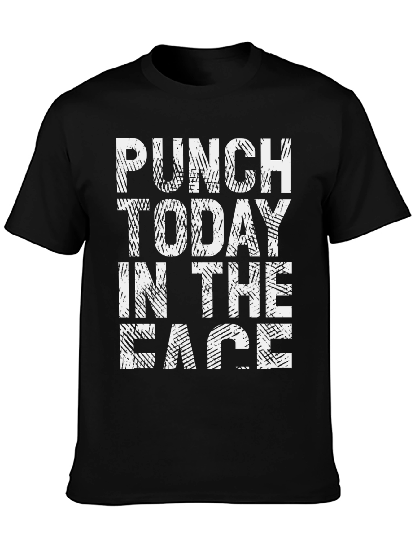 Punch Today in the Face T-Shirt