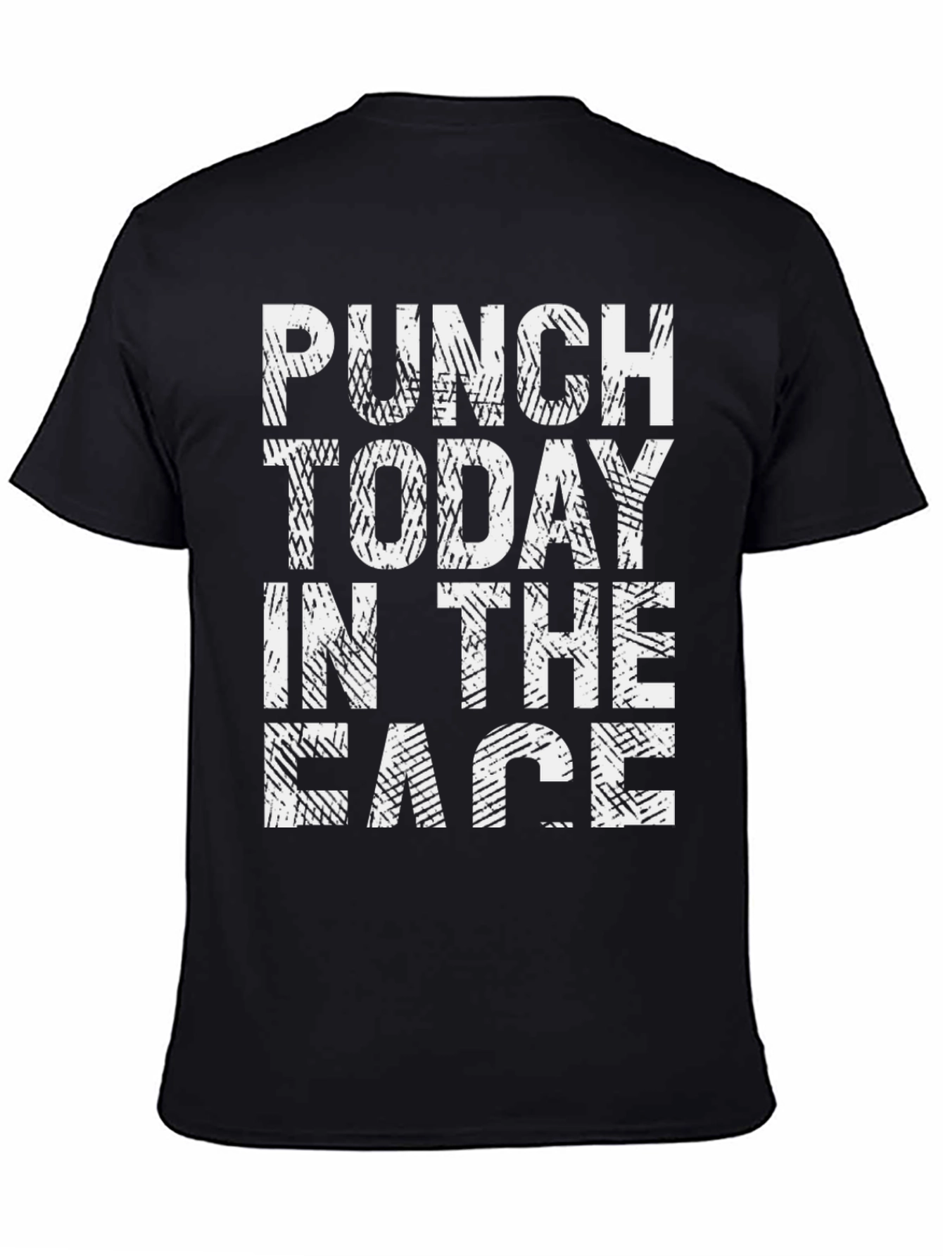Punch Today in the Face T-Shirt