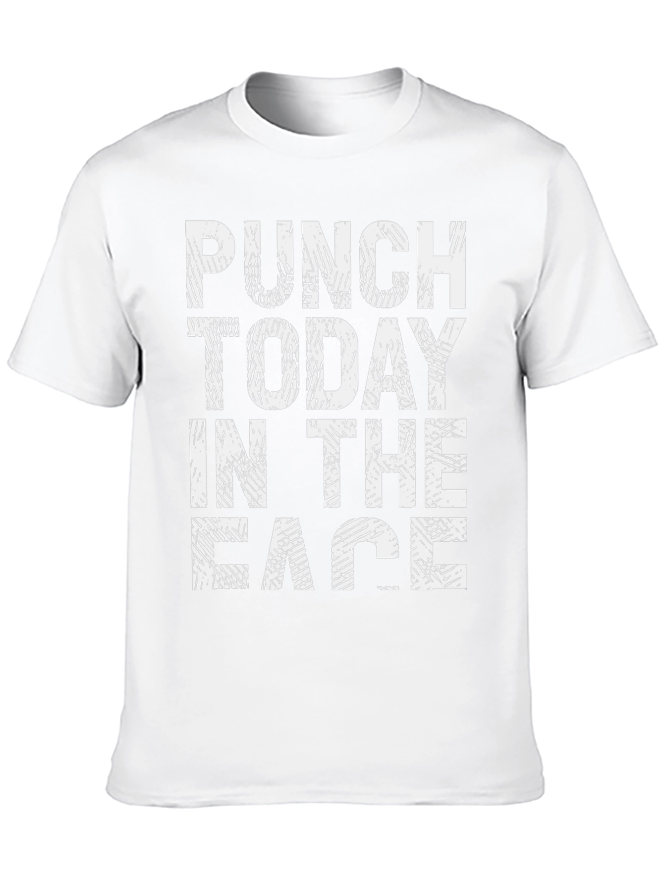 Punch Today in the Face T-Shirt