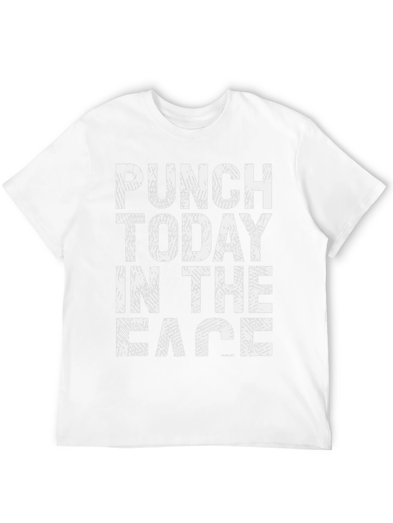 Punch Today in the Face T-Shirt