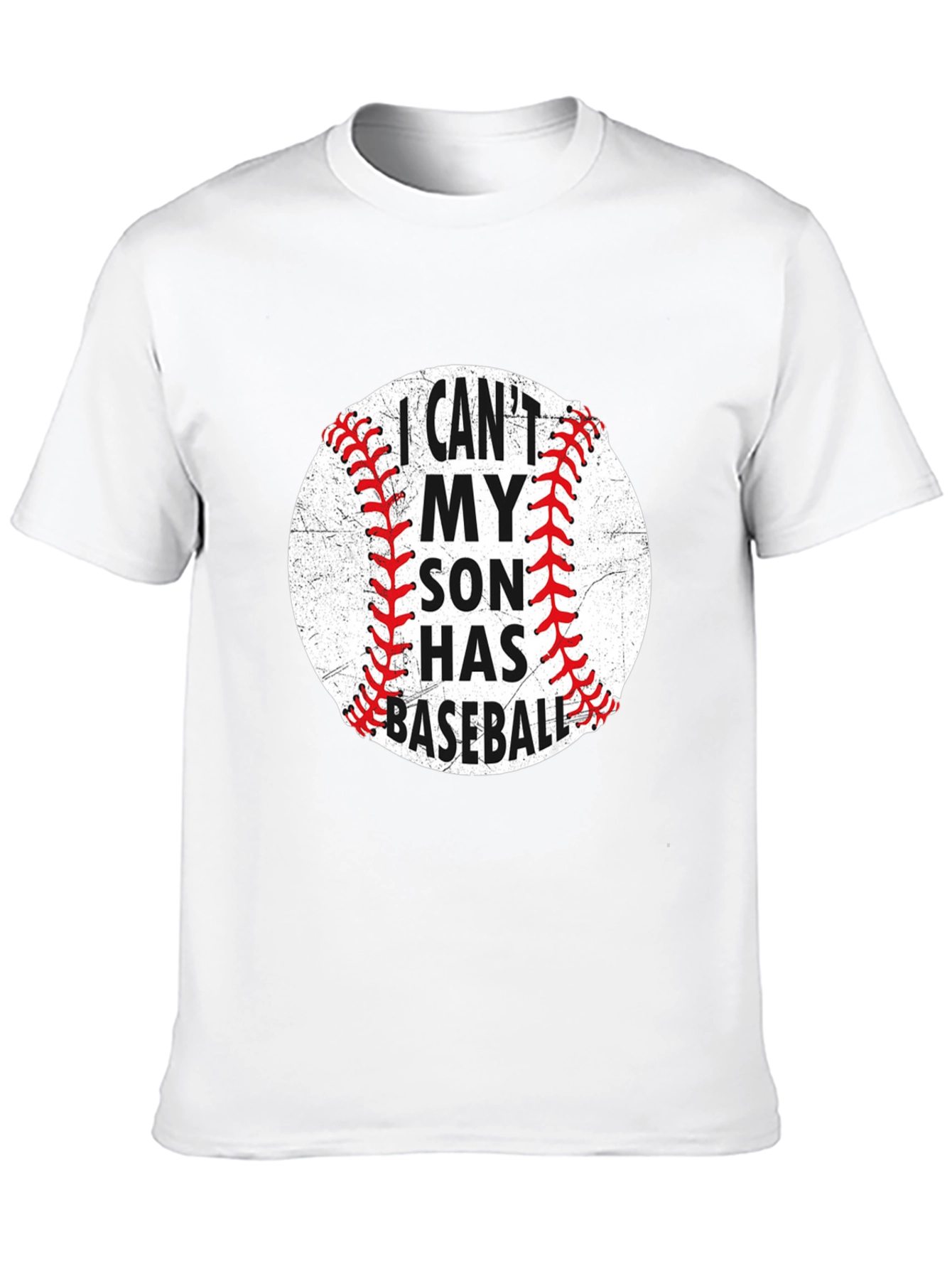 Baseball Dad T-Shirt: I Cant My Son Has Baseball