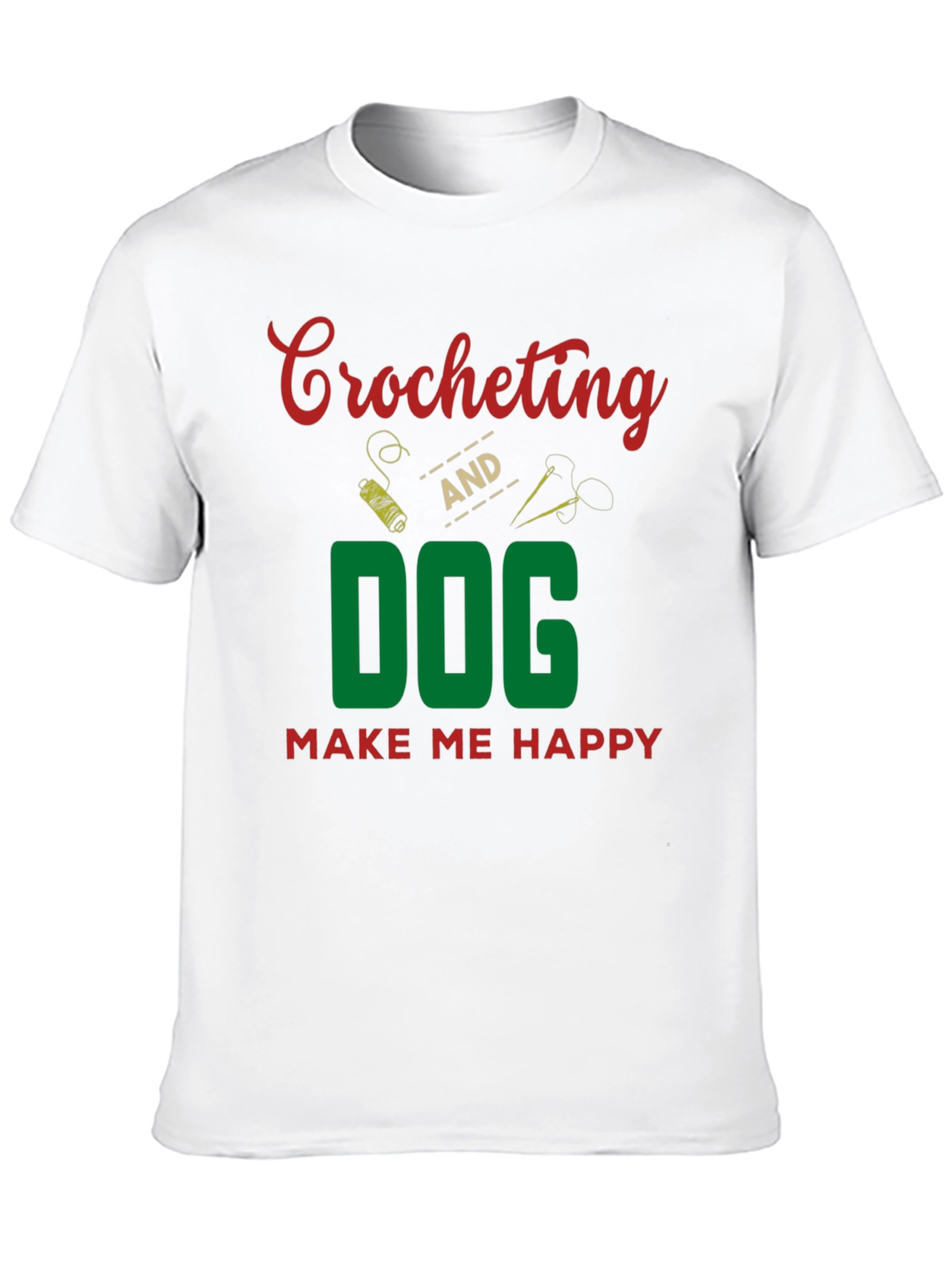 Crocheting and Dog Make Me Happy T-Shirt