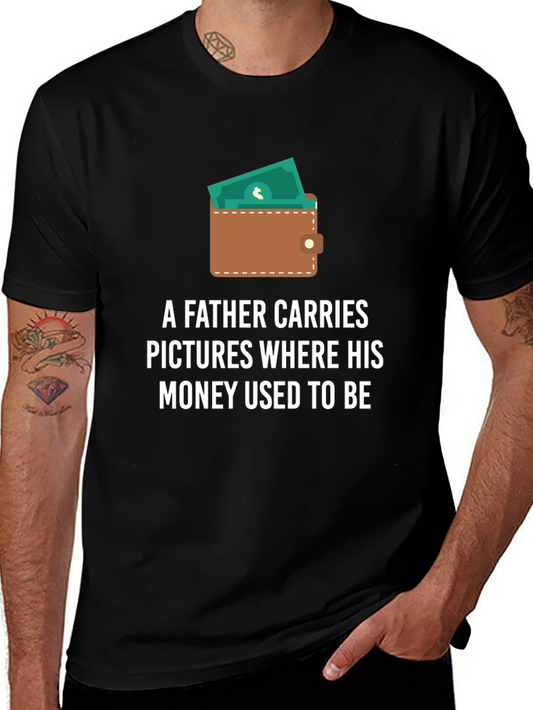 Funny Fathers Day T-Shirt: Money Used to Be