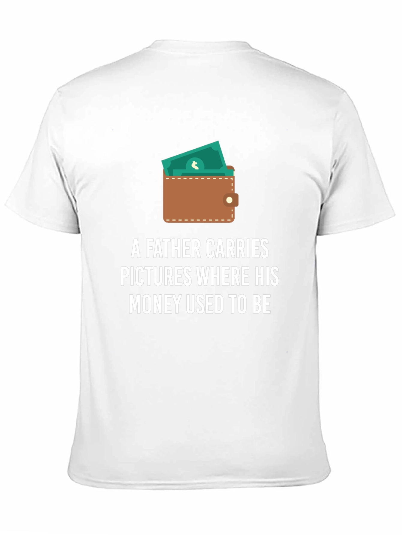 Funny Fathers Day T-Shirt: Money Used to Be