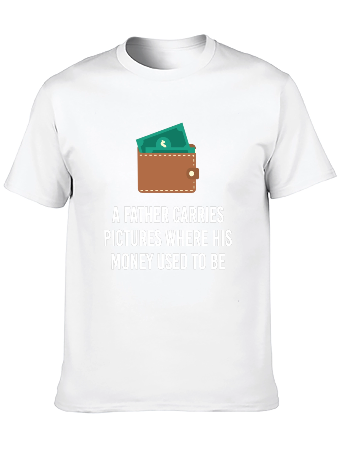 Funny Fathers Day T-Shirt: Money Used to Be
