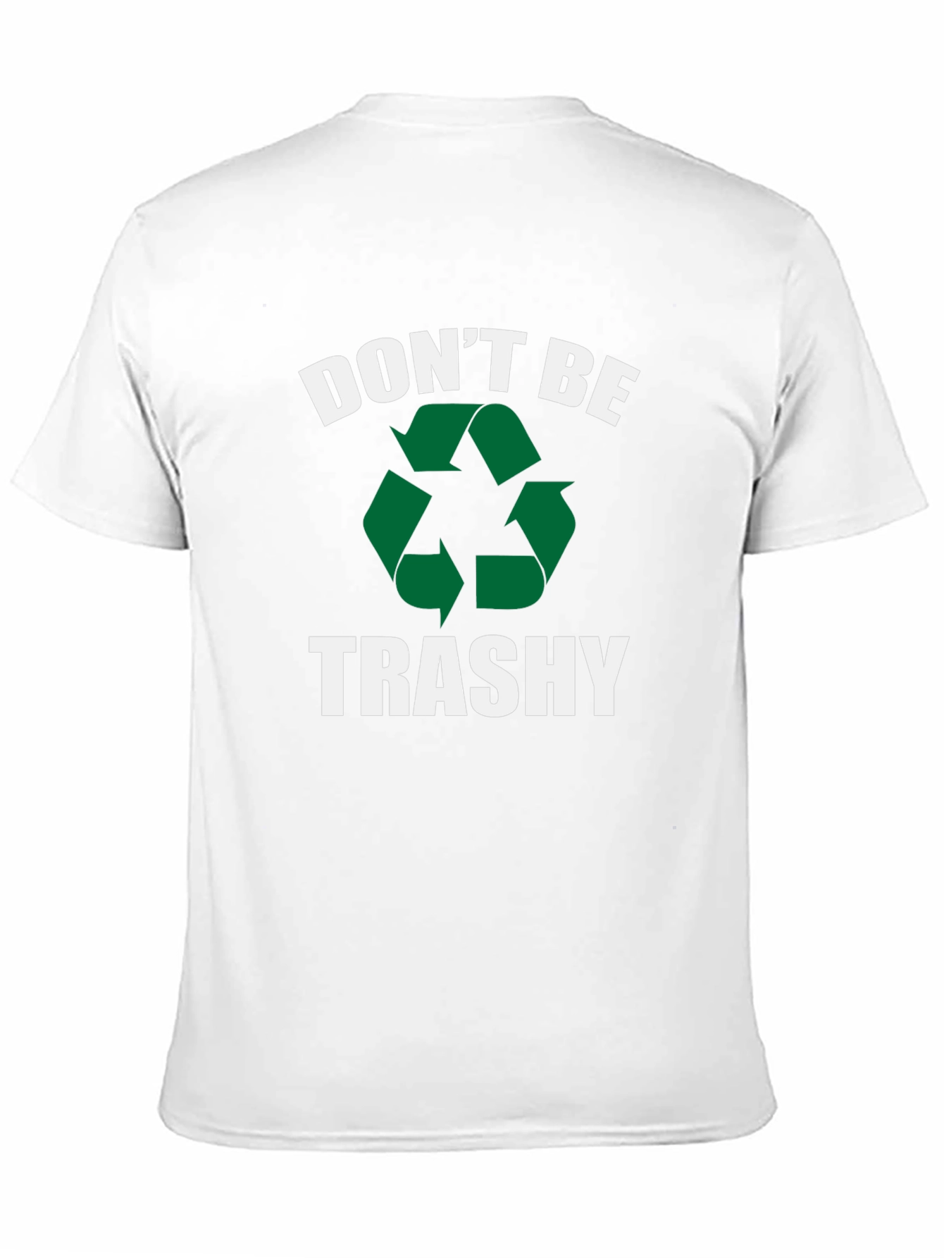 Dont Be Trashy Graphic Tee