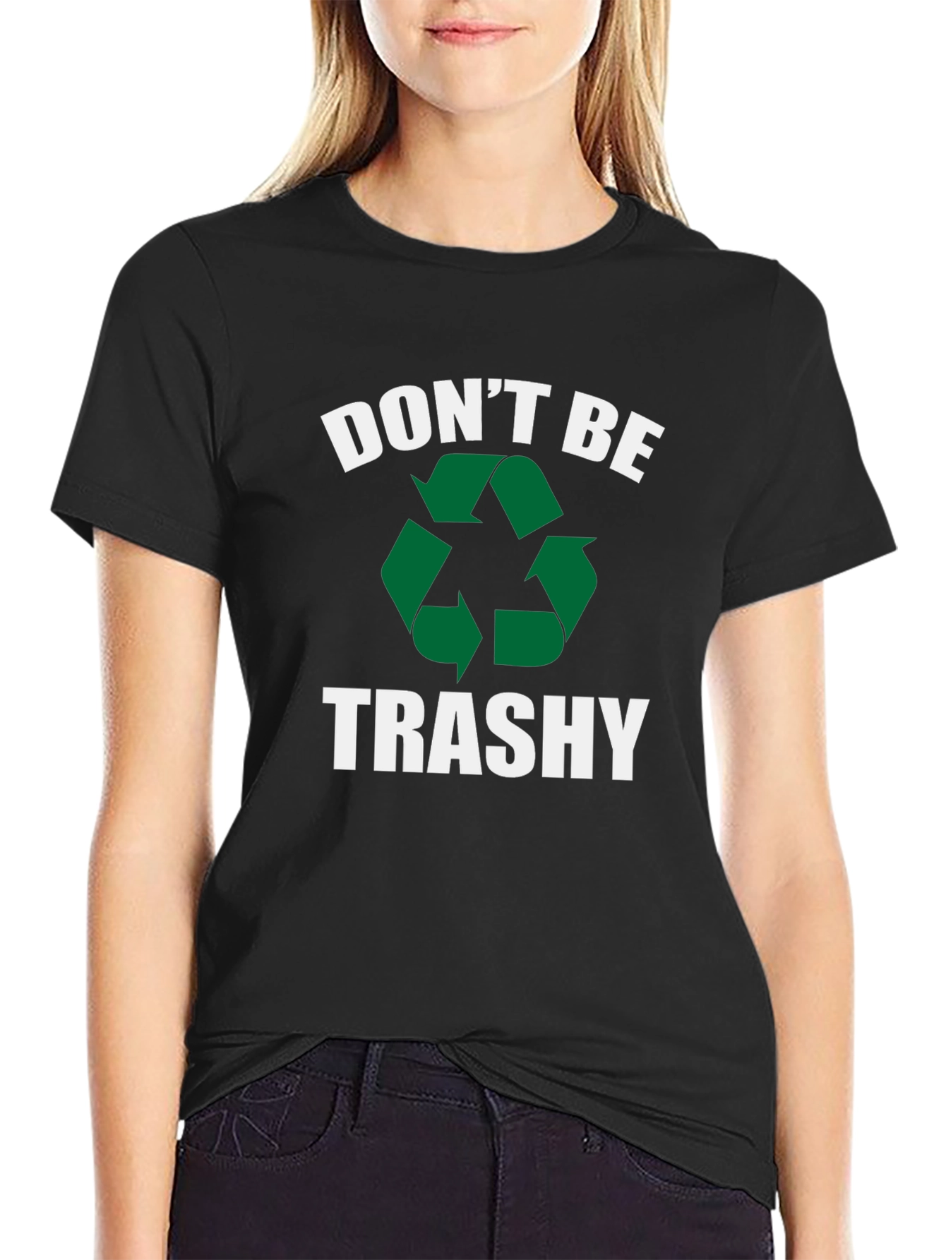 Dont Be Trashy Graphic Tee