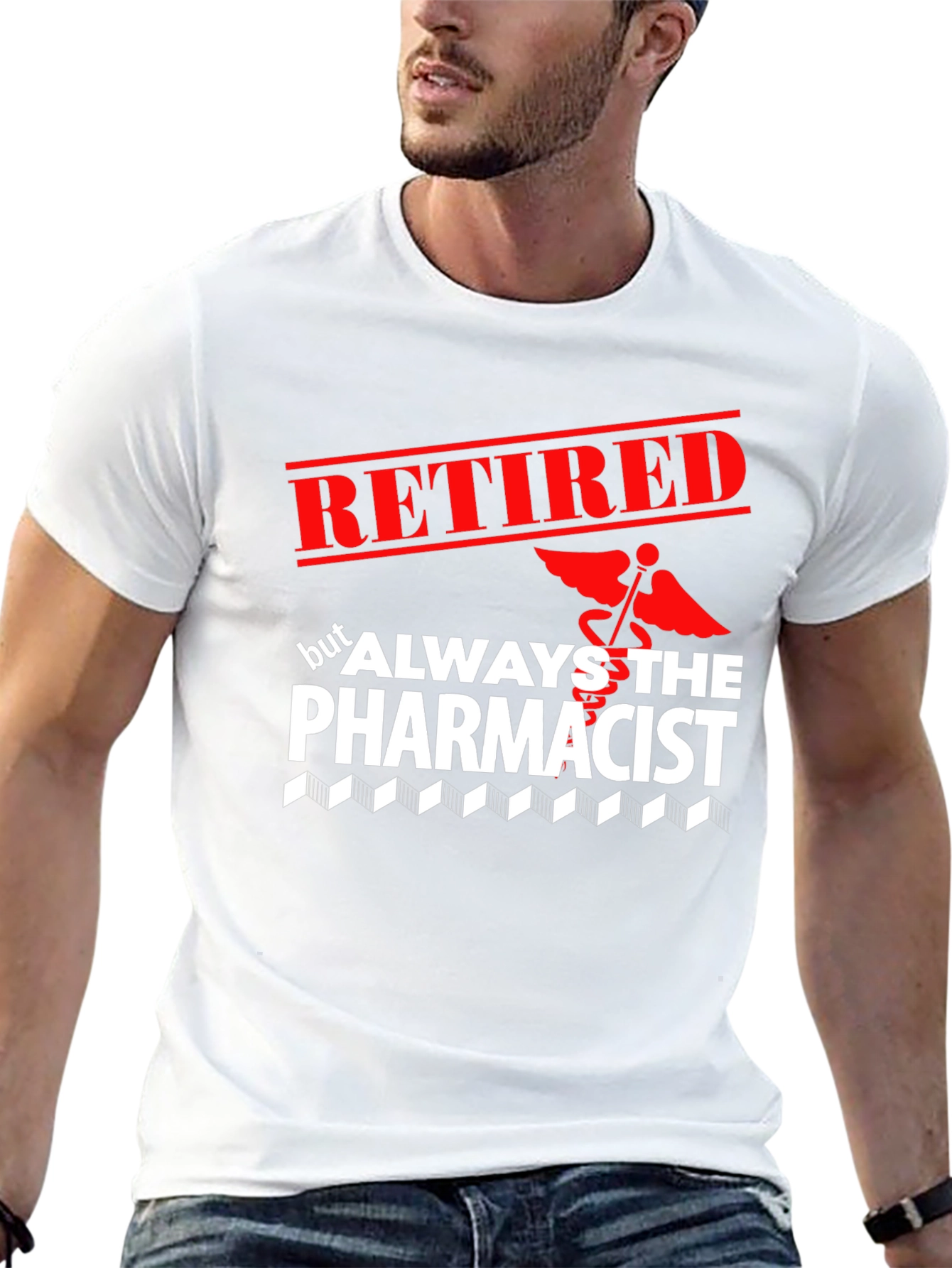Retired Pharmacist T-Shirt - Always the Pharmacist