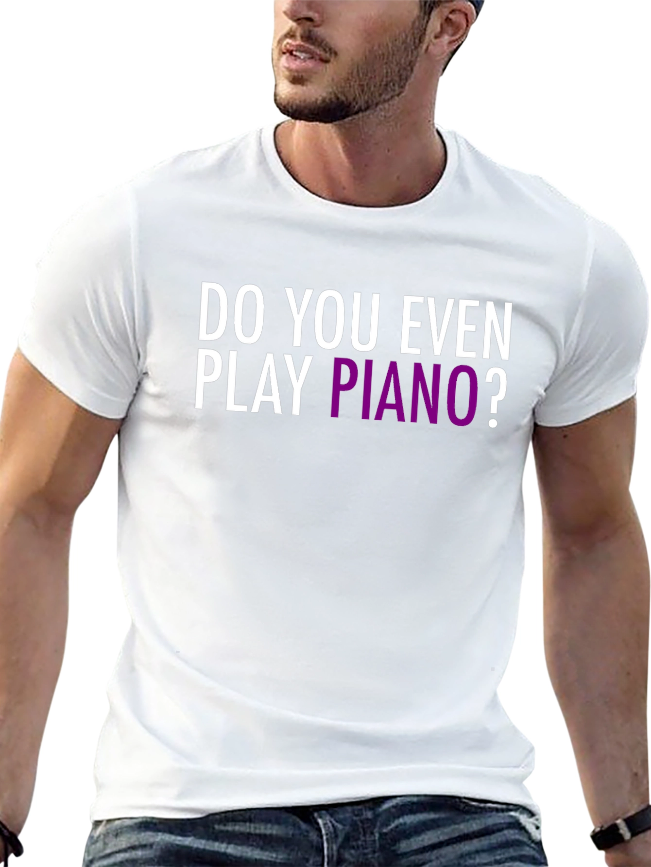 Do You Even Play Piano? Graphic T-Shirt