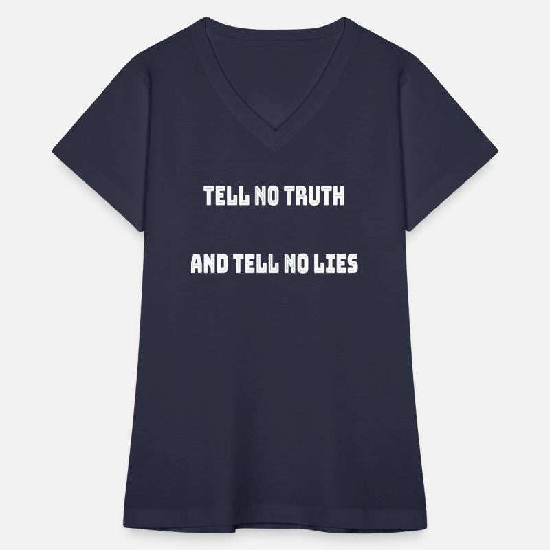 Tell no truth and tell no lies