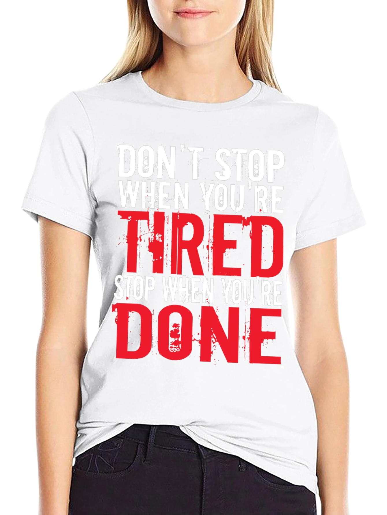 Motivational Graphic T-Shirt - Dont Stop When Tired