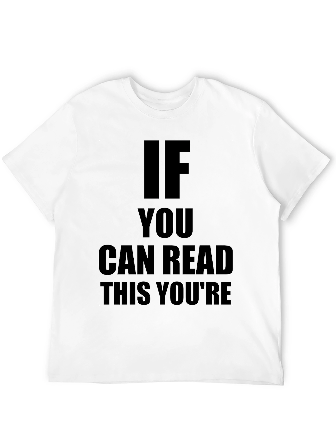 If You Can Read This T-Shirt